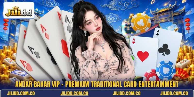 Andar Bahar VIP - Premium Traditional Card Entertainment
