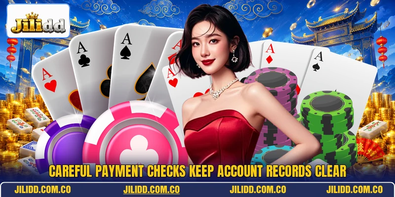 Careful payment checks keep account records clear Careful payment checks keep account records clear