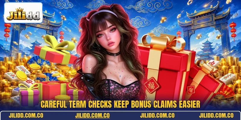 Careful term checks keep bonus claims easier Careful term checks keep bonus claims easier
