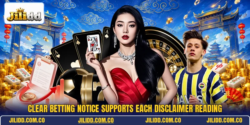 Clear betting notice supports each disclaimer reading Clear betting notice supports each disclaimer reading