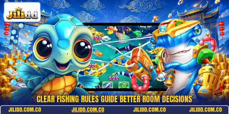 Clear fishing rules guide better room decisions