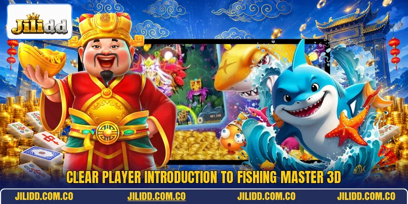 Clear player introduction to Fishing Master 3D Clear player introduction to Fishing Master 3D