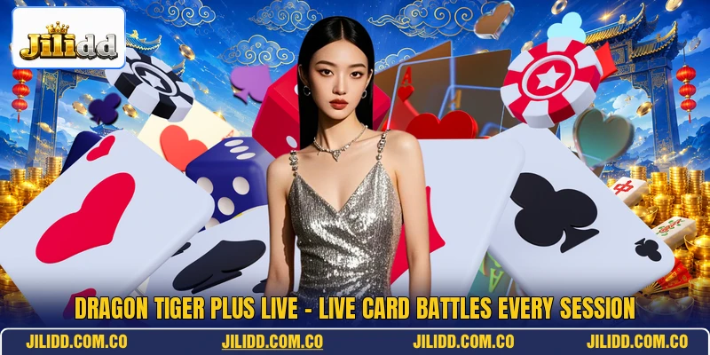 Dragon Tiger Plus Live - Live Card Battles Every Session