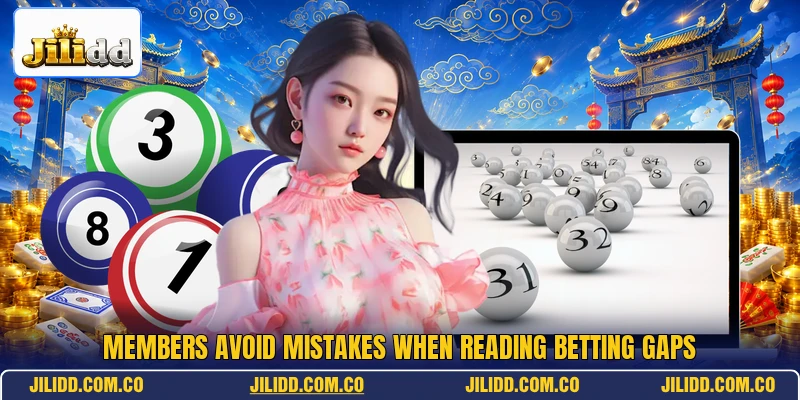 Members avoid mistakes when reading betting gaps