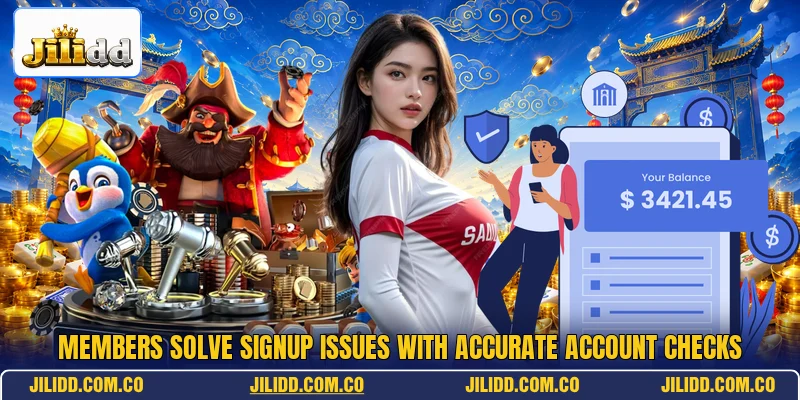 Members solve signup issues with accurate account checks