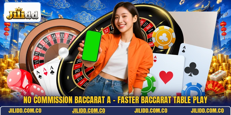 No Commission Baccarat A - Faster Baccarat Table Play