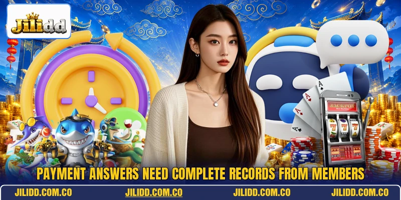 Payment answers need complete records from members