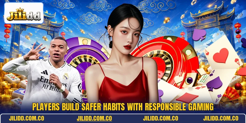 Players build safer habits with responsible gaming