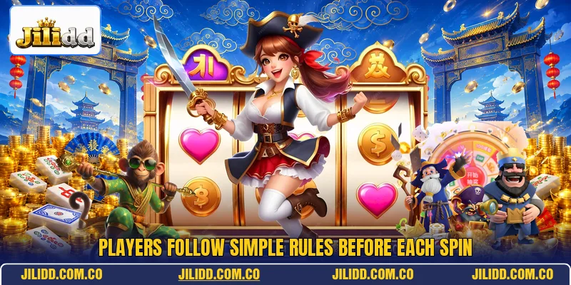 Players follow simple rules before each spin