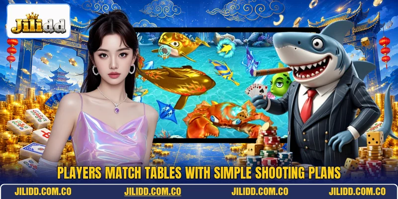 Players match tables with simple shooting plans
