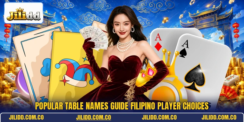 Popular table names guide Filipino player choices