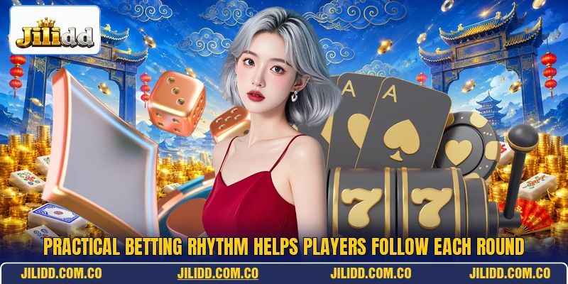 Practical betting rhythm helps players follow each round
