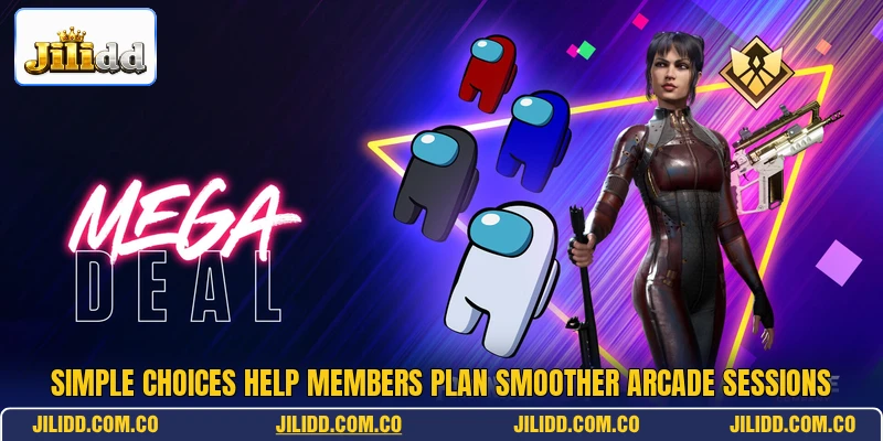 Simple choices help members plan smoother arcade sessions