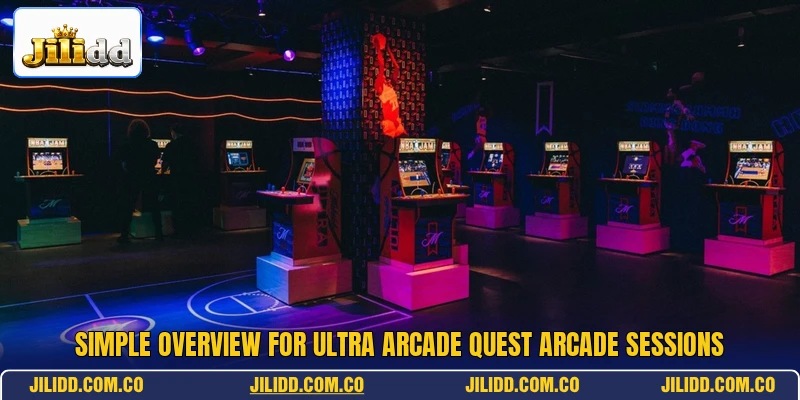 Simple overview for Ultra Arcade Quest arcade sessions
