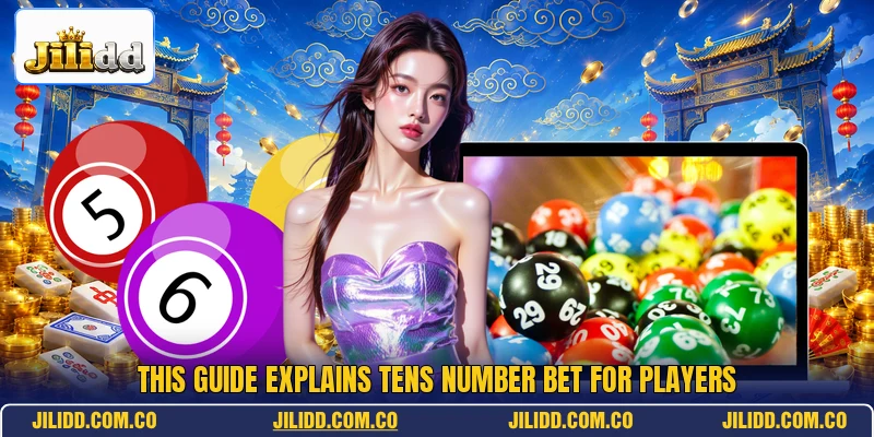 This guide explains Tens Number Bet for players